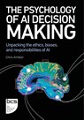 The Psychology of AI Decision Making - Chris Ambler - 9781780177212