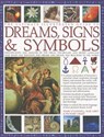 Ultimate Illustrated Guide to Dreams, Signs & Symbols - Mark & Airey O'Connell - 9781780190709