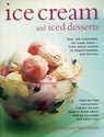Ice Cream and Iced Desserts - Joanna Farrow - 9781780191225