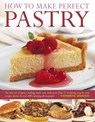 How to Make Perfect Pastry - Catherine Atkinson - 9781780191980
