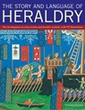The Story and Language of Heraldry - Stephen Slater - 9781780192161