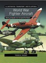 Illustrated Transport Encyclopedia: World War II Fighter Aircraft - Crosby Francis - 9781780193854