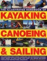 Illustrated Handbook of Kayaking, Canoeing & Sailing - Mattos Bill & Evans Jeremy - 9781780194318