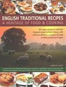 English Traditional Recipes: A Heritage of Food & Cooking - Annette Yates - 9781780194486