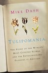 Tulipomania - Mike Dash - 9781780220574