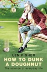 How to Dunk a Doughnut - Dr Len Fisher - 9781780220598