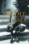 Middle Classes - Simon Gunn ; Rachel Bell - 9781780220734