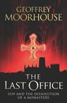 The Last Office - Geoffrey Moorhouse - 9781780222073