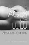 The Ages of Lulu - Almudena Grandes - 9781780224879