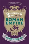Dangerous Days in the Roman Empire - Terry Deary - 9781780226354