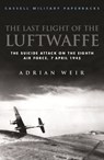 Last Flight of the Luftwaffe - Adrian Weir - 9781780227009