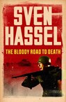 The Bloody Road To Death - Sven Hassel - 9781780228105