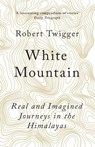 White Mountain - Robert Twigger - 9781780228402