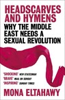 Headscarves and Hymens - Mona Eltahawy - 9781780228877