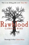 Rawblood - WARD,  Catriona - 9781780229140