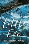 Little Eve - Catriona Ward - 9781780229157