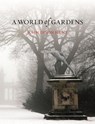 A World of Gardens - John Dixon Hunt - 9781780235066