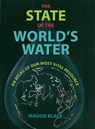 The State of the World's Water - Maggie Black - 9781780263731