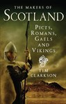 The Makers of Scotland - Tim Clarkson - 9781780271736