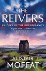 The Reivers - Alistair Moffat - 9781780274454