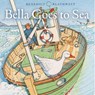 Bella Goes to Sea - Benedict Blathwayt - 9781780274577