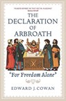 The Declaration of Arbroath - Edward J. Cowan - 9781780276458