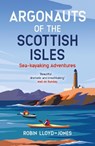 Argonauts of the Scottish Isles - Robin Lloyd-Jones - 9781780277059