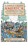 A Dance Called America - James Hunter - 9781780277196