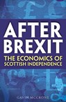 After Brexit - Gavin McCrone - 9781780277622