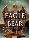 The Eagle and the Bear - John H. Reid - 9781780278148