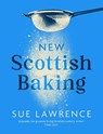 New Scottish Baking - Sue Lawrence - 9781780278681