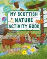 My Scottish Nature Activity Book - Sasha Morton - 9781780278933