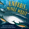 Knobble the Minke Whale - Ewan Miles - 9781780279749