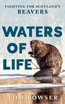 Waters of Life - Tom Bowser - 9781780279763