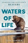 Waters of Life - Tom Bowser - 9781780279763