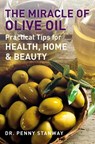 The Miracle of Olive Oil - Dr. Penny Stanway - 9781780282640