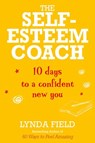 The Self-Esteem Coach - Lynda Field - 9781780282688