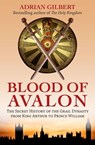 The Blood of Avalon - Adrian Gilbert - 9781780286280