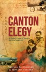 Canton Elegy - Stephen Lee ; Howard Webster - 9781780286327