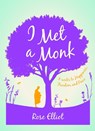 I Met a Monk - Rose Elliot - 9781780288369