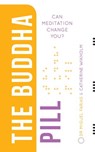 The Buddha Pill - Miguel Farias ; Catherine Wikholm - 9781780288819