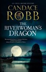 The Riverwoman's Dragon - Candace Robb - 9781780291369
