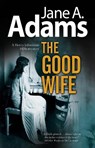 The Good Wife - Jane A. Adams - 9781780291925