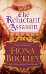 The Reluctant Assassin - Fiona Buckley - 9781780295855