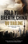 Hold Your Breath, China - Qiu Xiaolong - 9781780296913