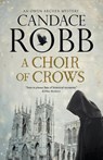 A Choir of Crows - Candace Robb - 9781780297248