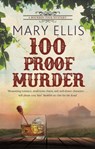 100 Proof Murder - Mary Ellis - 9781780297934