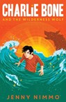 Charlie Bone and the Wilderness Wolf - Jenny Nimmo - 9781780312071