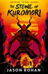 The Stone of Kuromori - Jason Rohan - 9781780314556