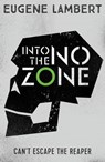Into the No-Zone - Eugene Lambert - 9781780316963